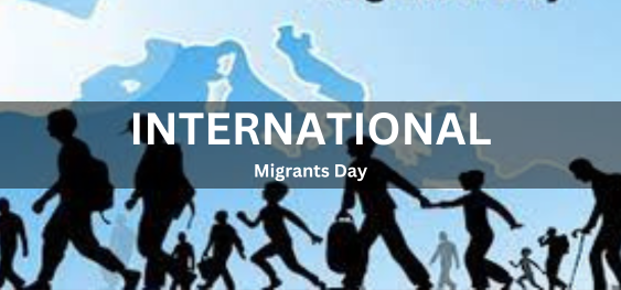 International Migrants Day [अंतर्राष्ट्रीय प्रवासी दिवस]